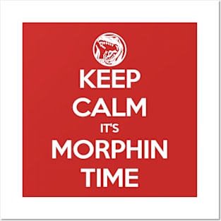 Keep Calm It's Morphin Time (Red) Posters and Art